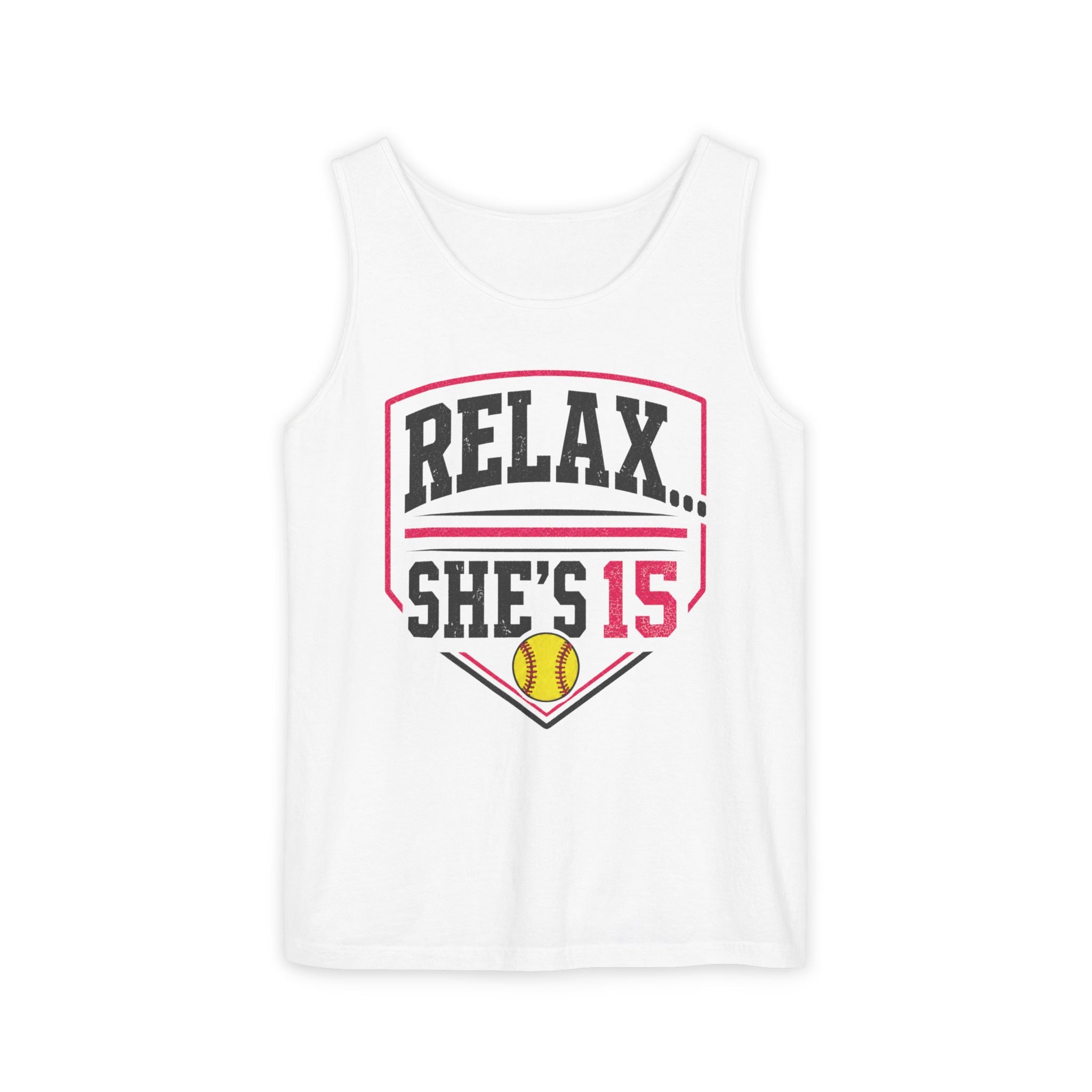 Relax... She's 15 Softball Parents Tank Top
