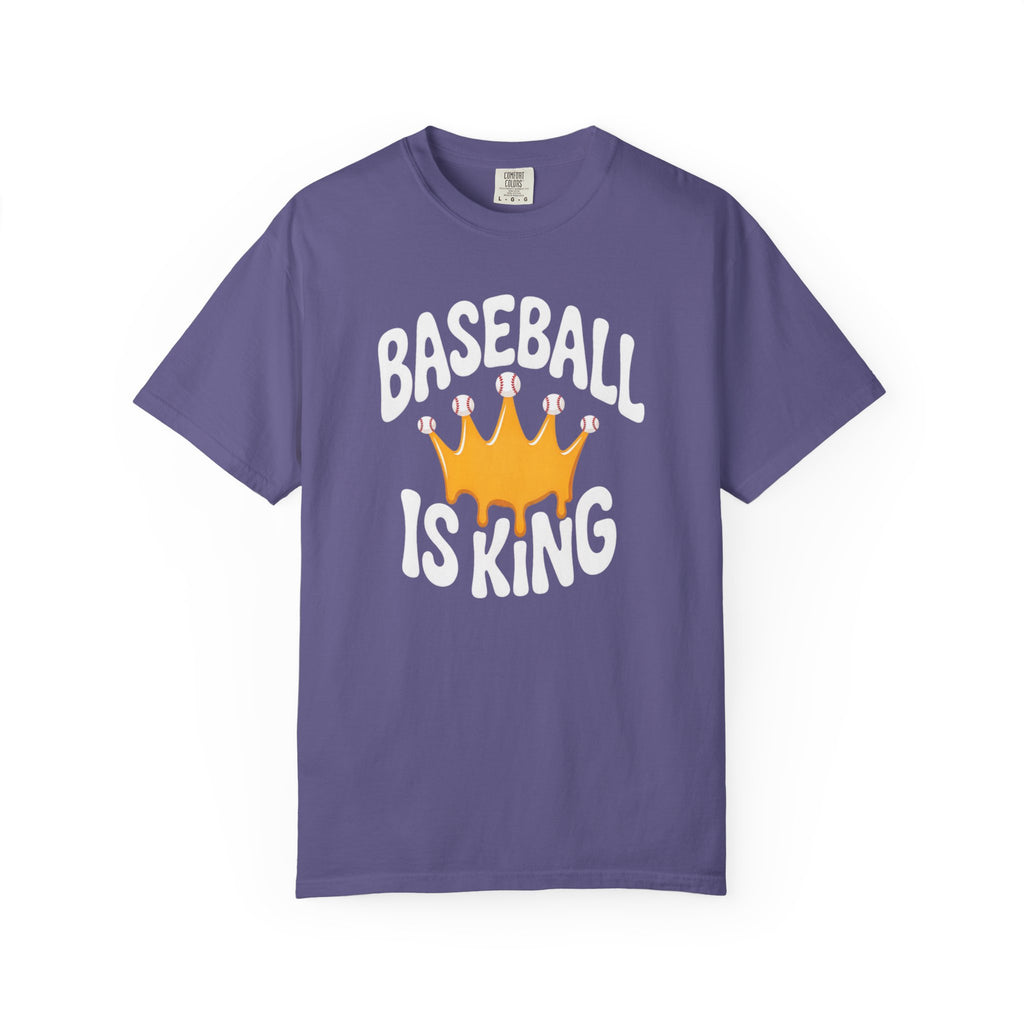 Baseball Is King T-Shirt Heavy Comfort Colors Adult Unisex