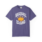 Baseball Is King T-Shirt Heavy Comfort Colors Adult Unisex