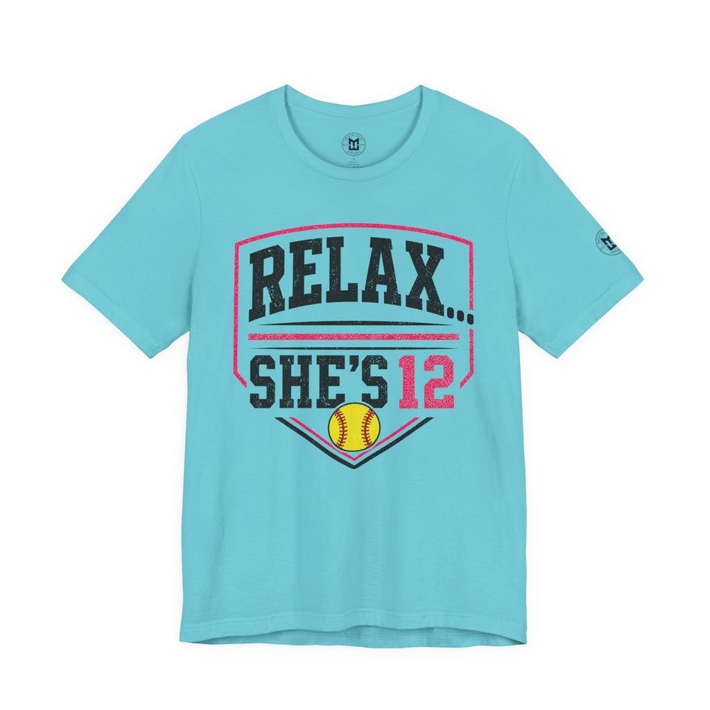 Relax... She's 12 Softball Parents Tee