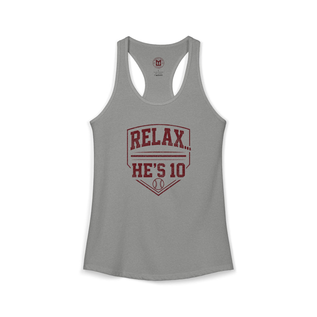 Relax He's 10 Baseball Moms Racerback Tank