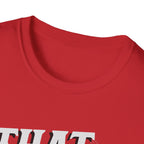 That Was Gross T- Shirt -Adult