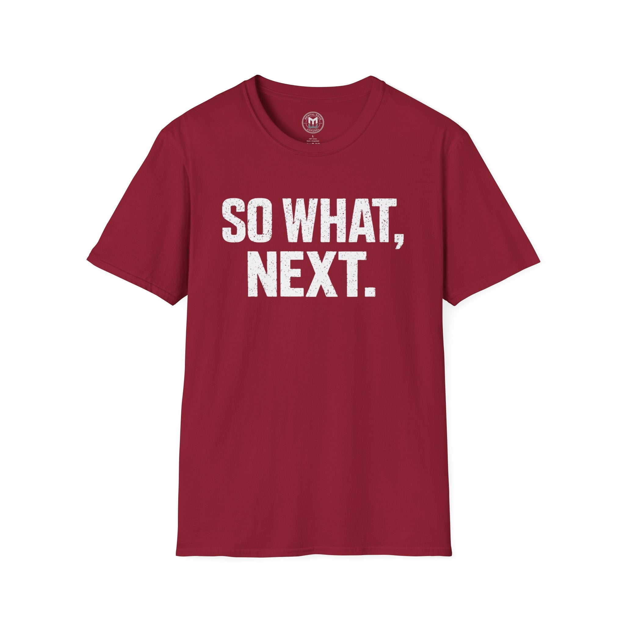 So What, Next. T-Shirt — Bold Motivational Graphic Tee