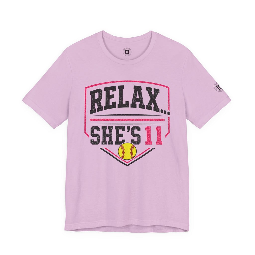 "Relax... She's 11" Softball Parents T-Shirt