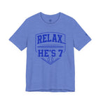 Relax… He's 7 Baseball Parents Tee - Blue