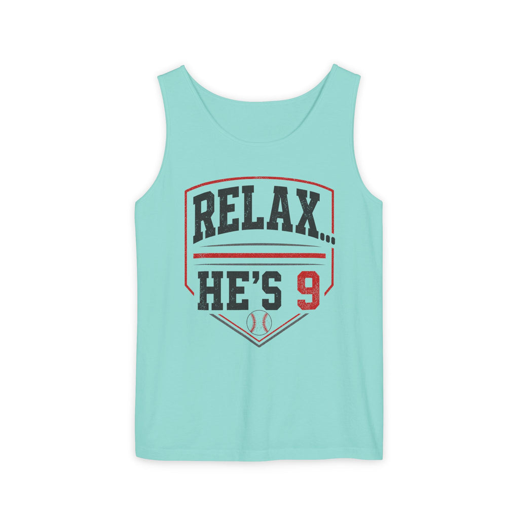 Relax… He’s 9 Parents Tank Top