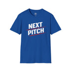 Next Pitch T-Shirt — Baseball/Softball Team Tee
