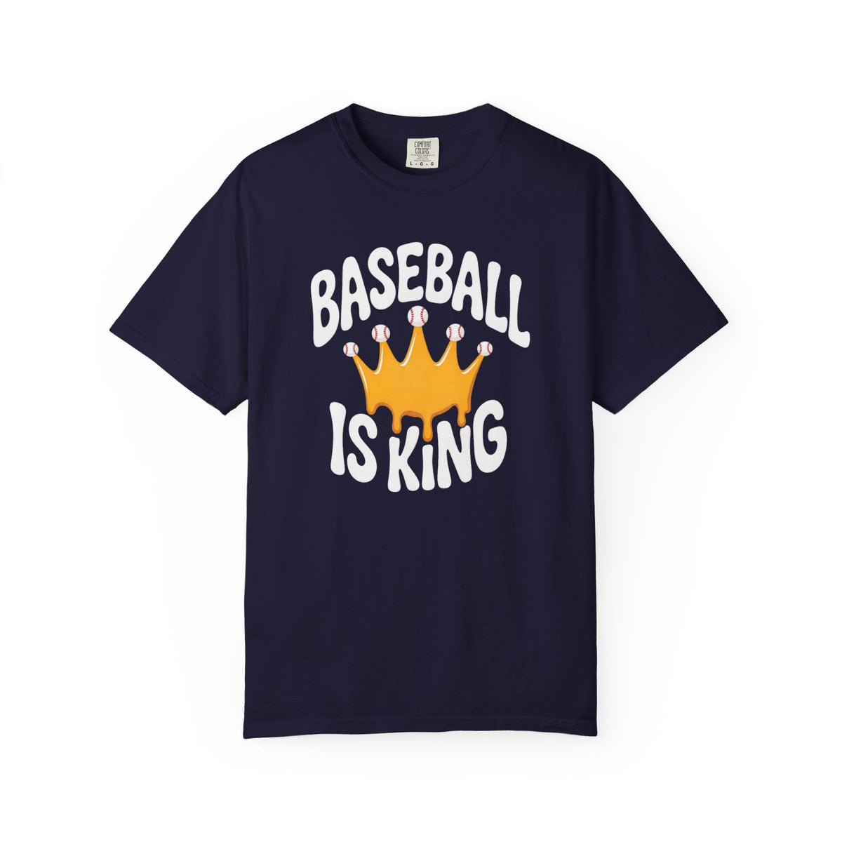 Baseball Is King T-Shirt Heavy Comfort Colors Adult Unisex