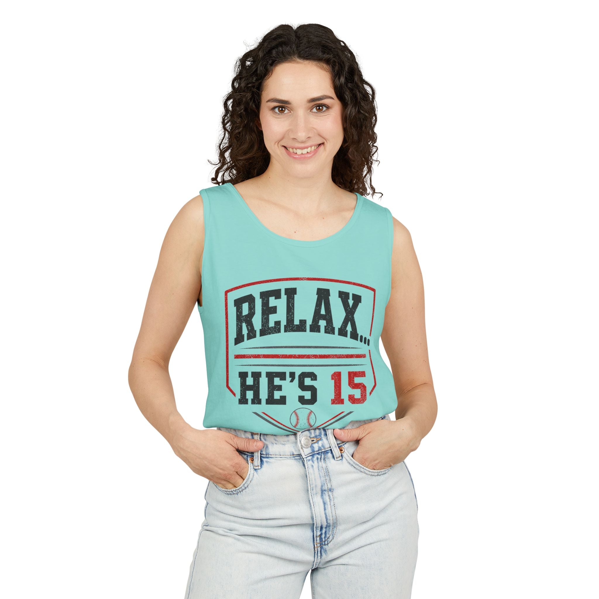 Relax He's 15 Baseball Parent Tank Top — Youth Sports Mom Gift