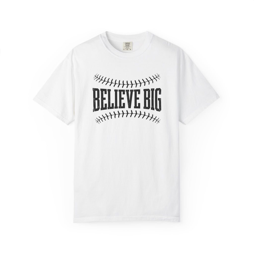 Believe Big Baseball T-Shirt