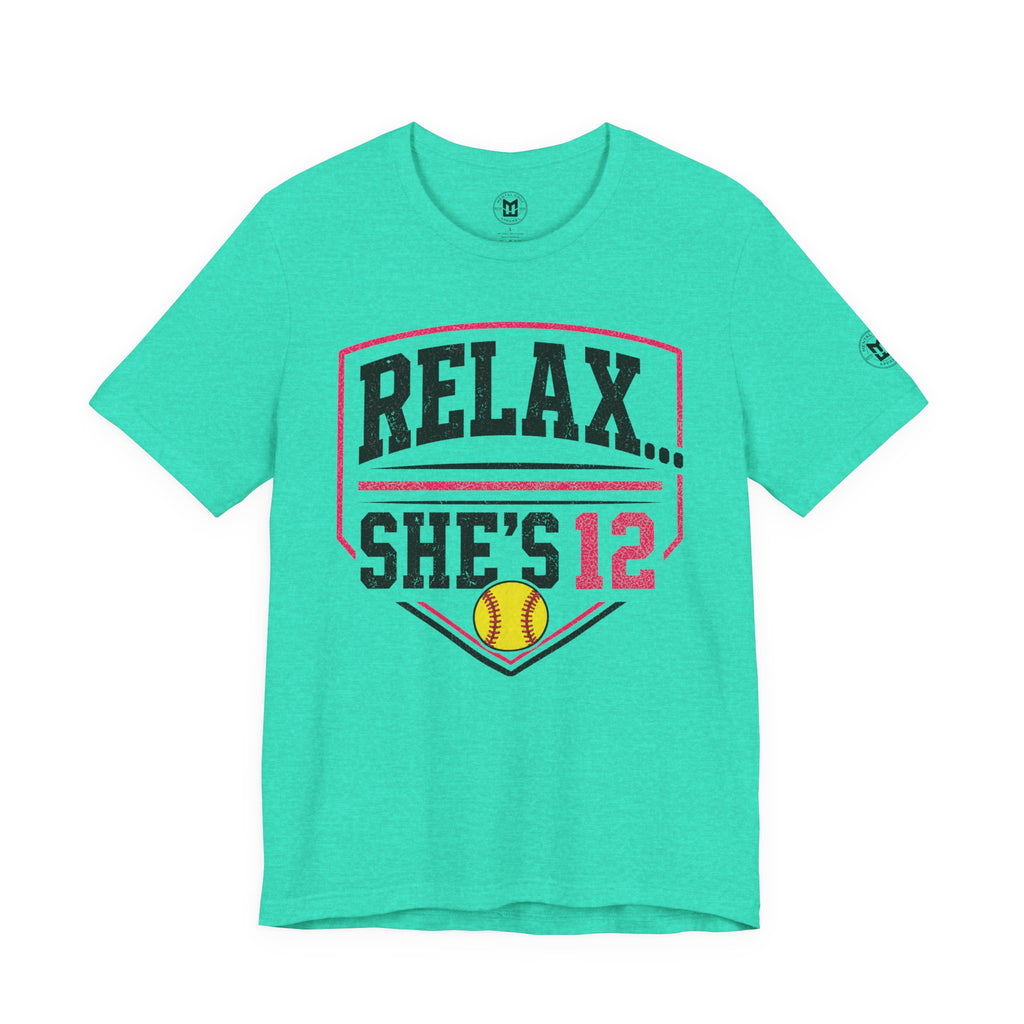 Relax... She's 12 Softball Parents Tee