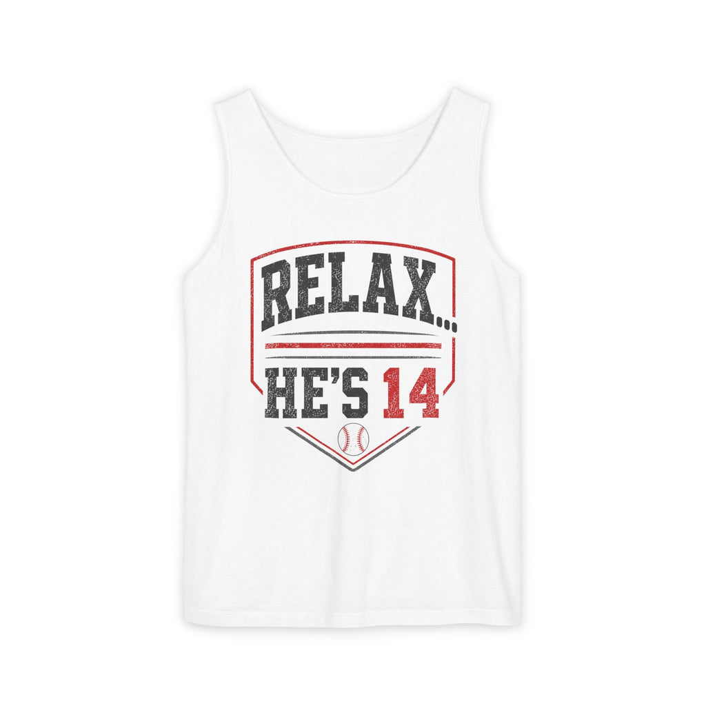 Relax... He's 14 Baseball Parent Tank Top