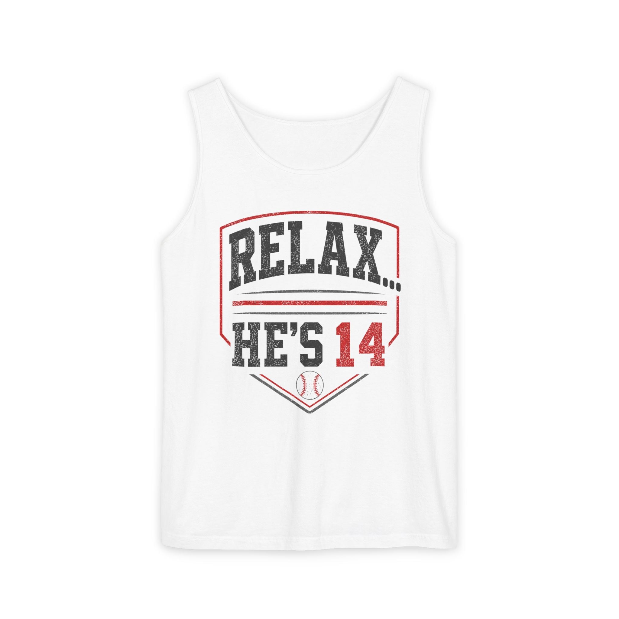 Relax... He's 14 Baseball Parent Tank Top