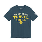 My Kid Plays Travel Ball Softball Women's T-Shirt