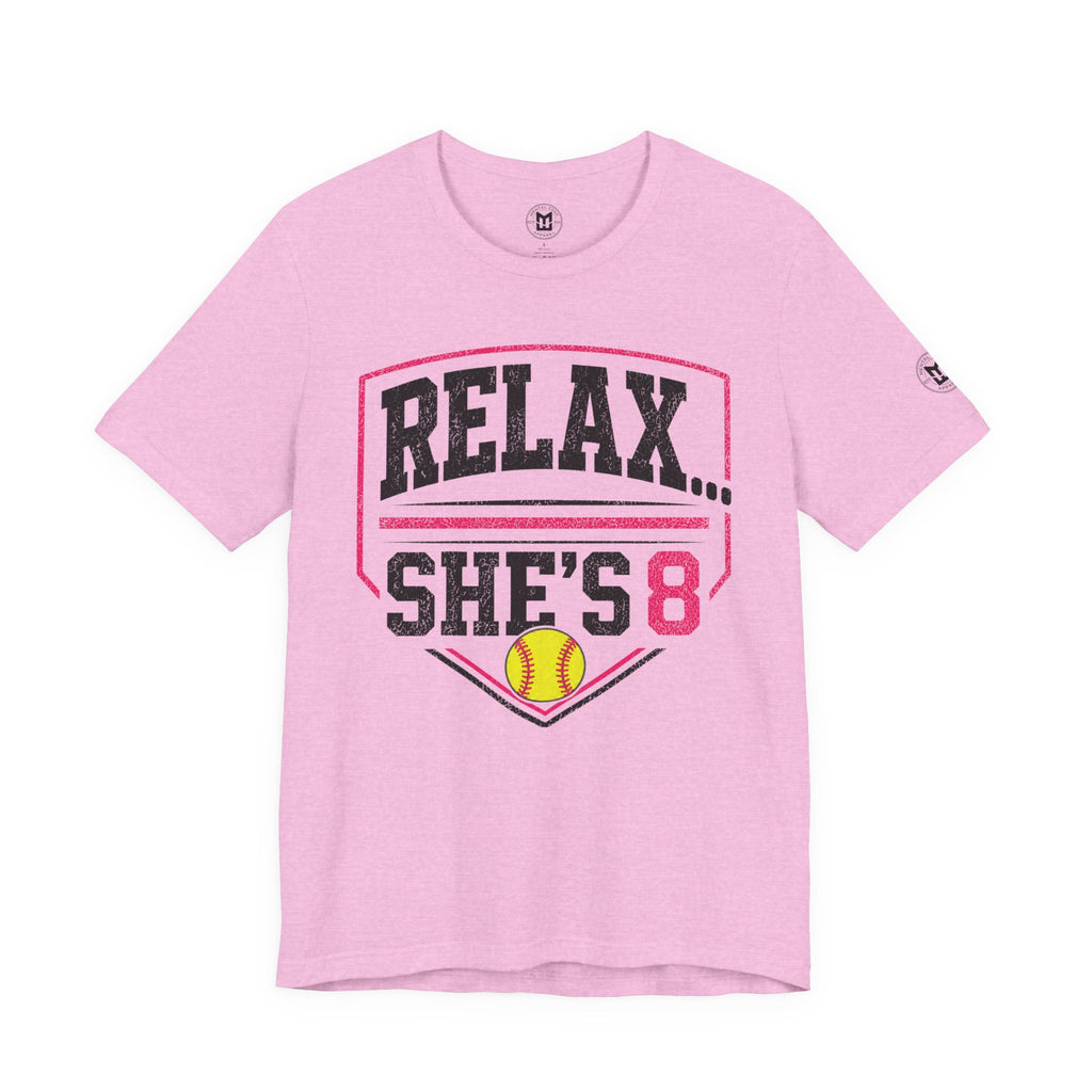 'Relax... She's 8' Softball Parents Tee
