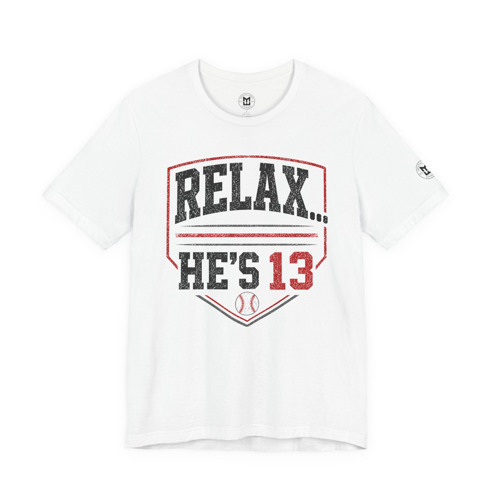 Relax... He's 13 Baseball Parents T-Shirt