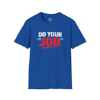 Do Your Job T-Shirt — Motivational Work & Team Spirit Tee