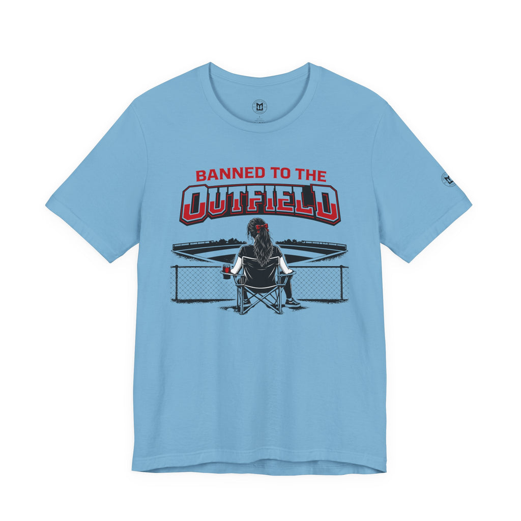 Banned to the Outfield Womans Baseball Tee – Funny Coach/Player Sideline Shirt