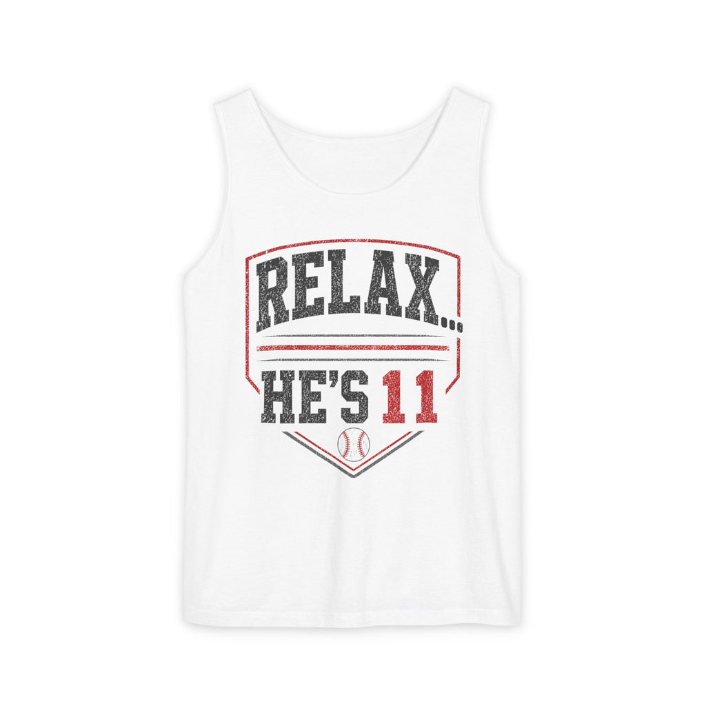Relax... He’s 11 Parent Tank Top