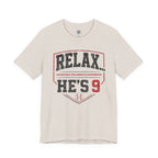Relax... He's 9 Baseball Shirt