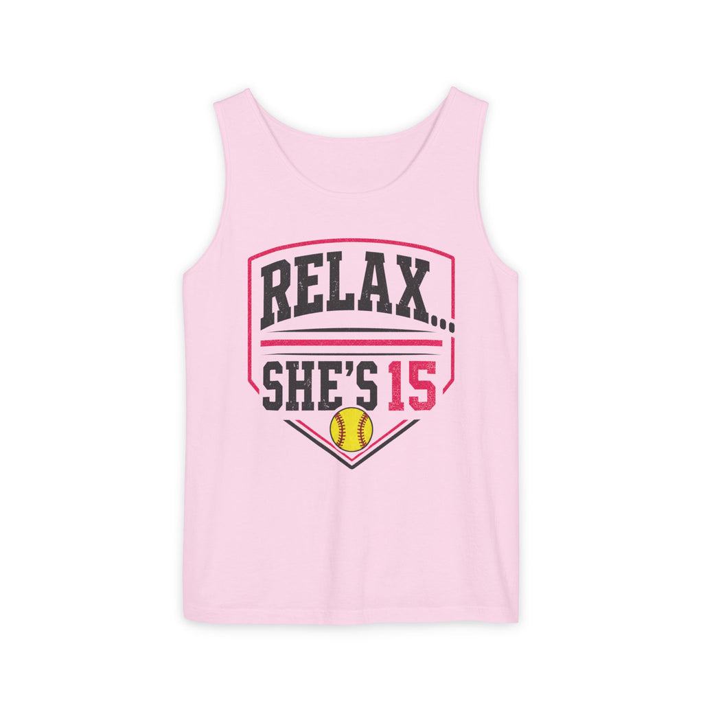 Relax... She's 15 Softball Parents Tank Top