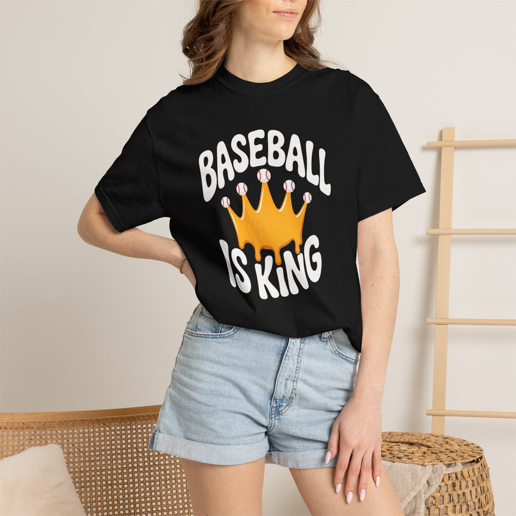 Baseball Is King T-Shirt Heavy Comfort Colors Adult Unisex