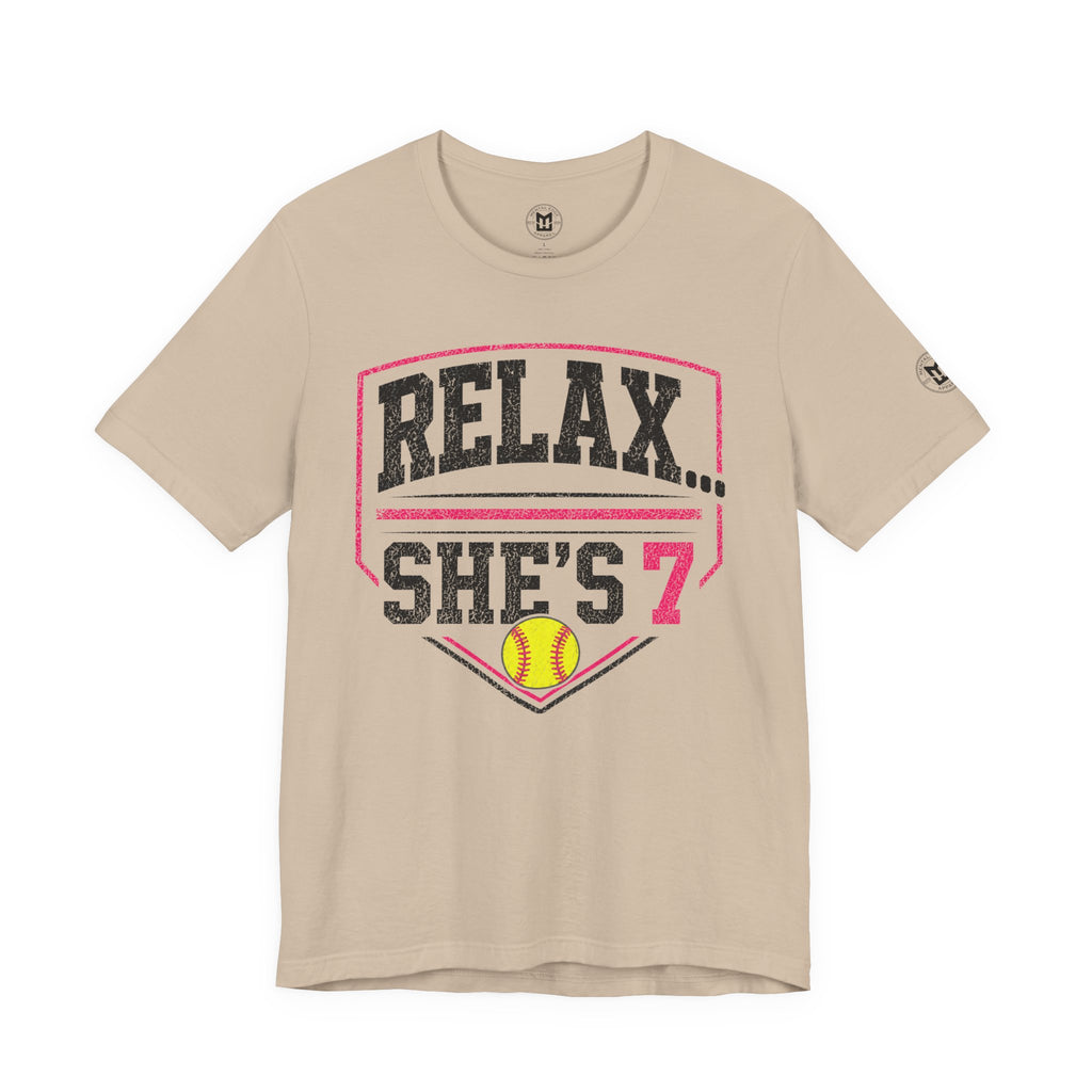 Relax… She's 7 Softball Parents T‑Shirt