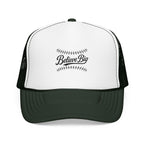 Believe Big Baseball Foam Trucker Hat
