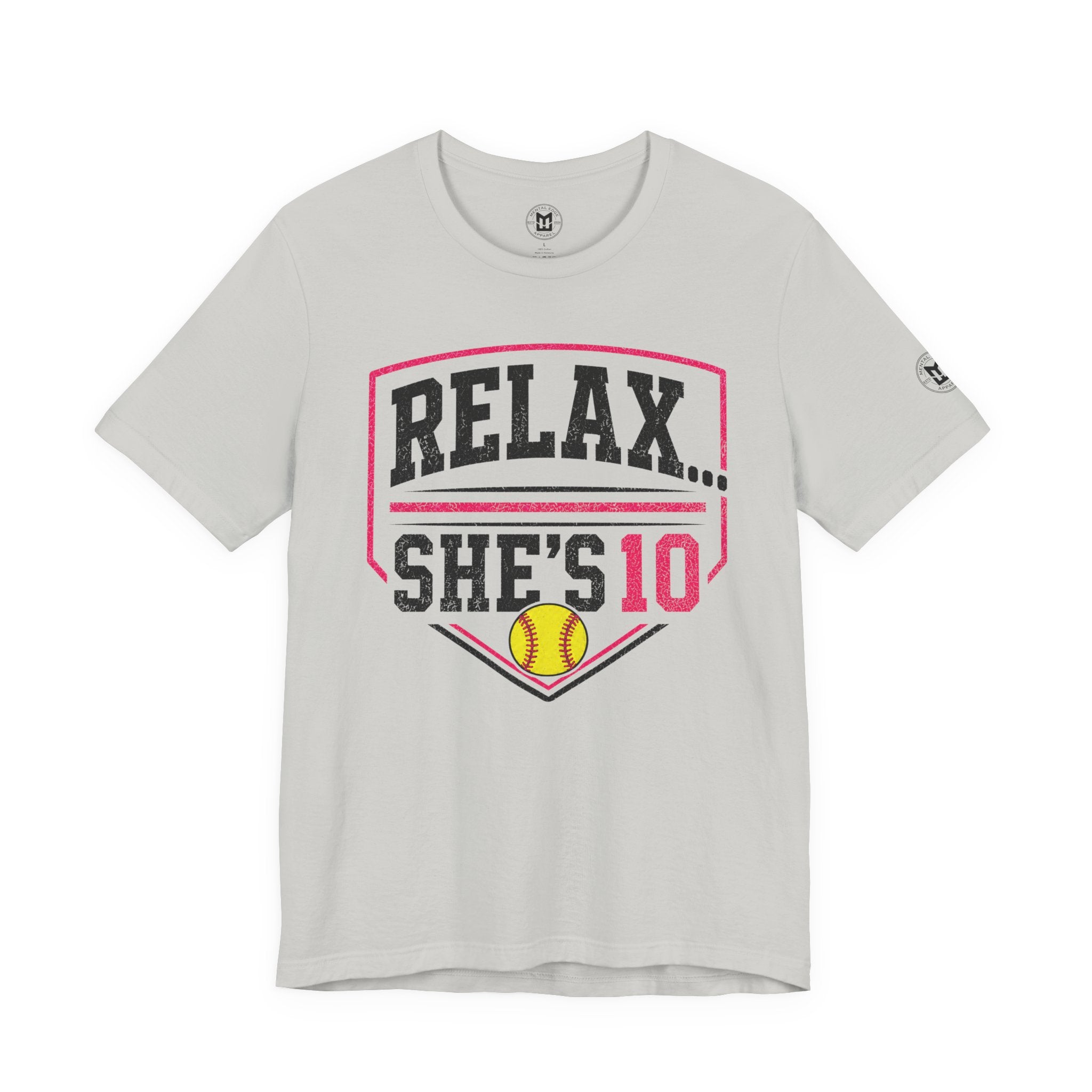 “Relax... She’s 10” Softball Parents T‑Shirt