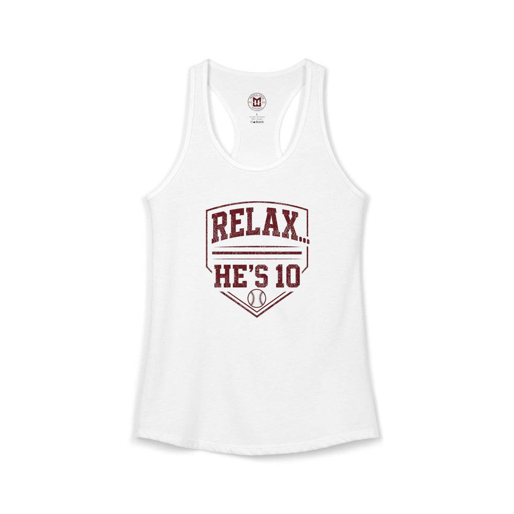 Relax He's 10 Baseball Moms Racerback Tank