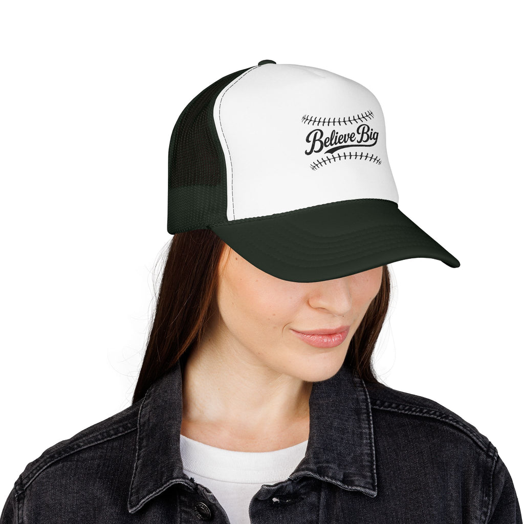 Believe Big Baseball Foam Trucker Hat