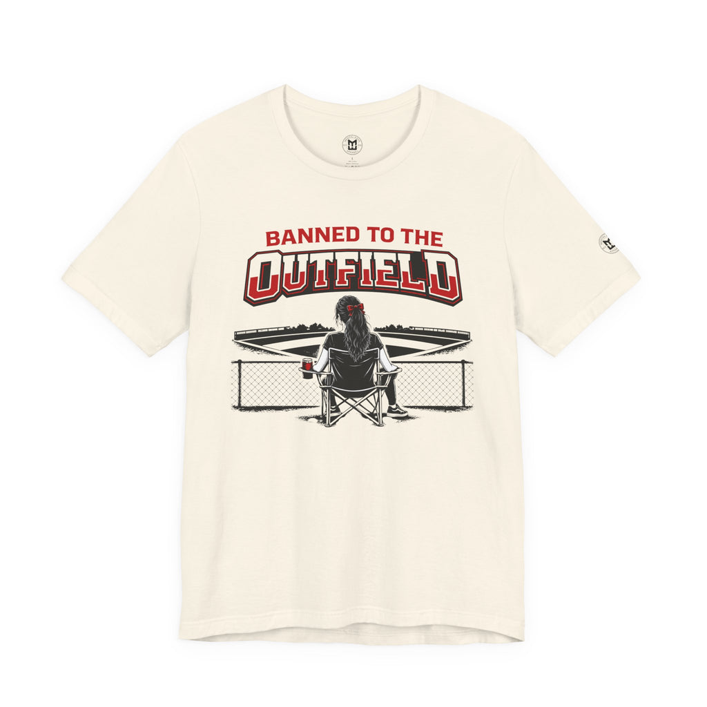 Banned to the Outfield Womans Baseball Tee – Funny Coach/Player Sideline Shirt