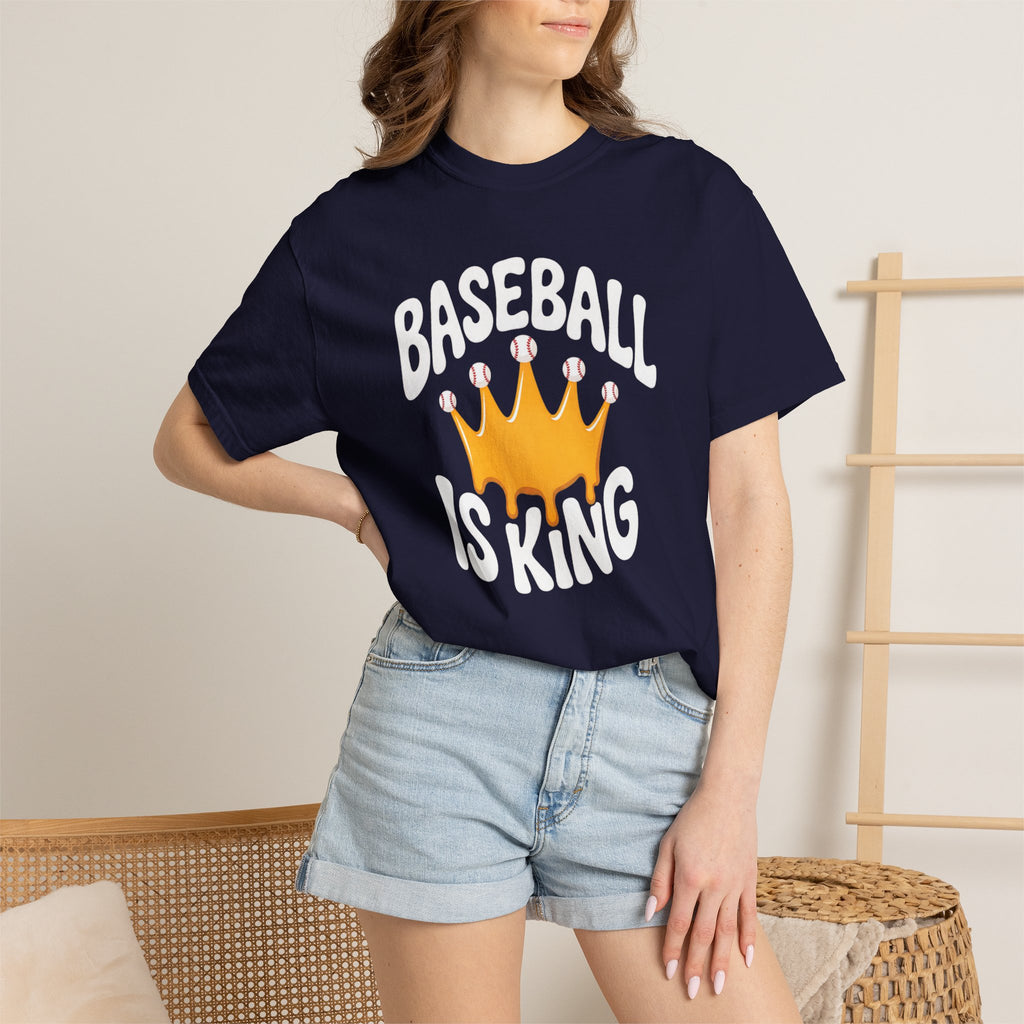 Baseball Is King T-Shirt Heavy Comfort Colors Adult Unisex