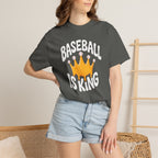 Baseball Is King T-Shirt Heavy Comfort Colors Adult Unisex