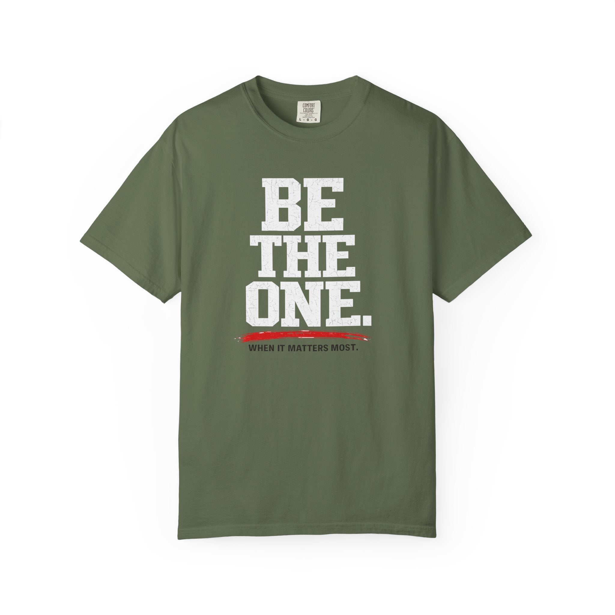 Be The One T-Shirt — Comfort Colors