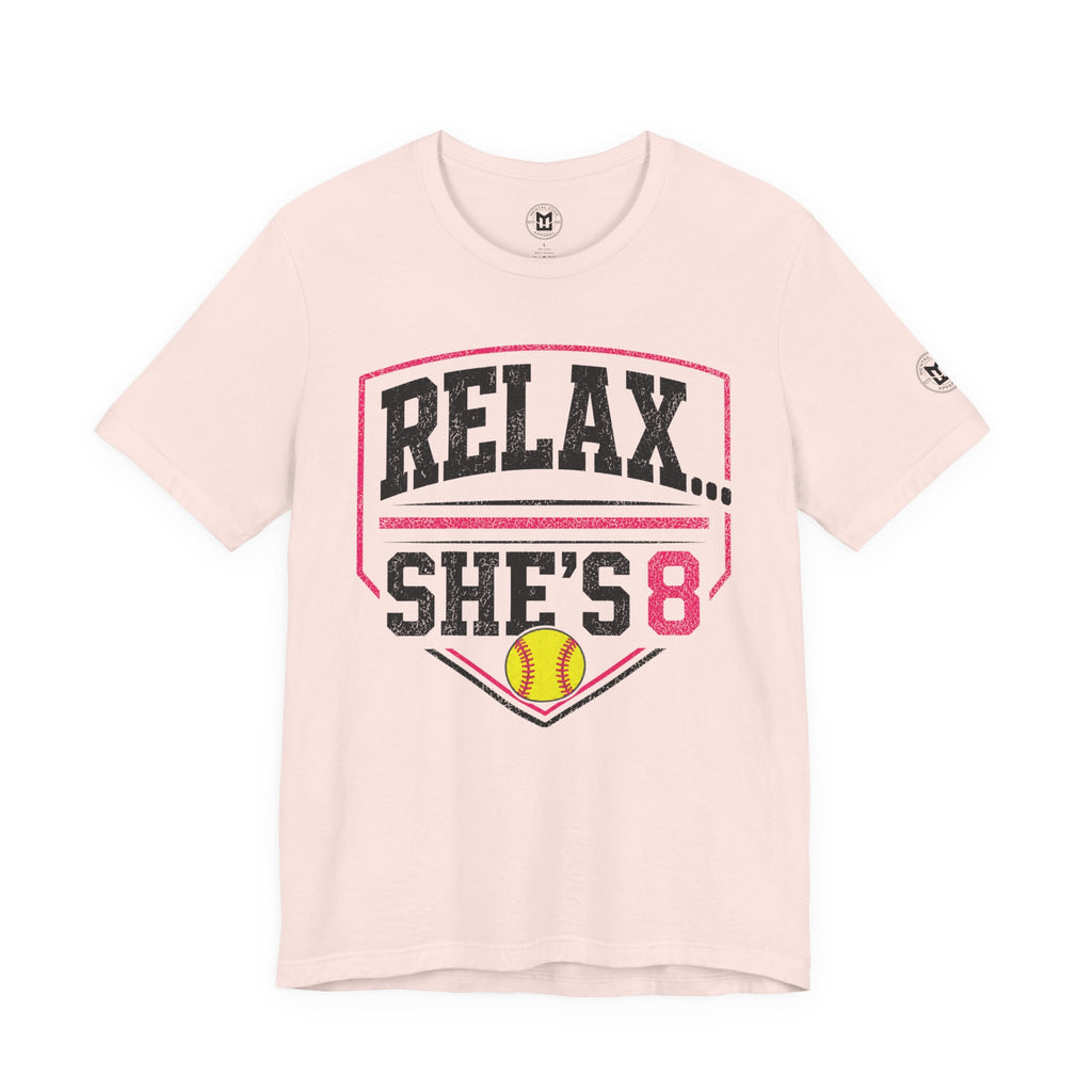 'Relax... She's 8' Softball Parents Tee