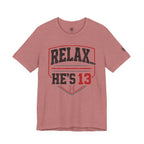 Relax... He's 13 Baseball Parents T-Shirt