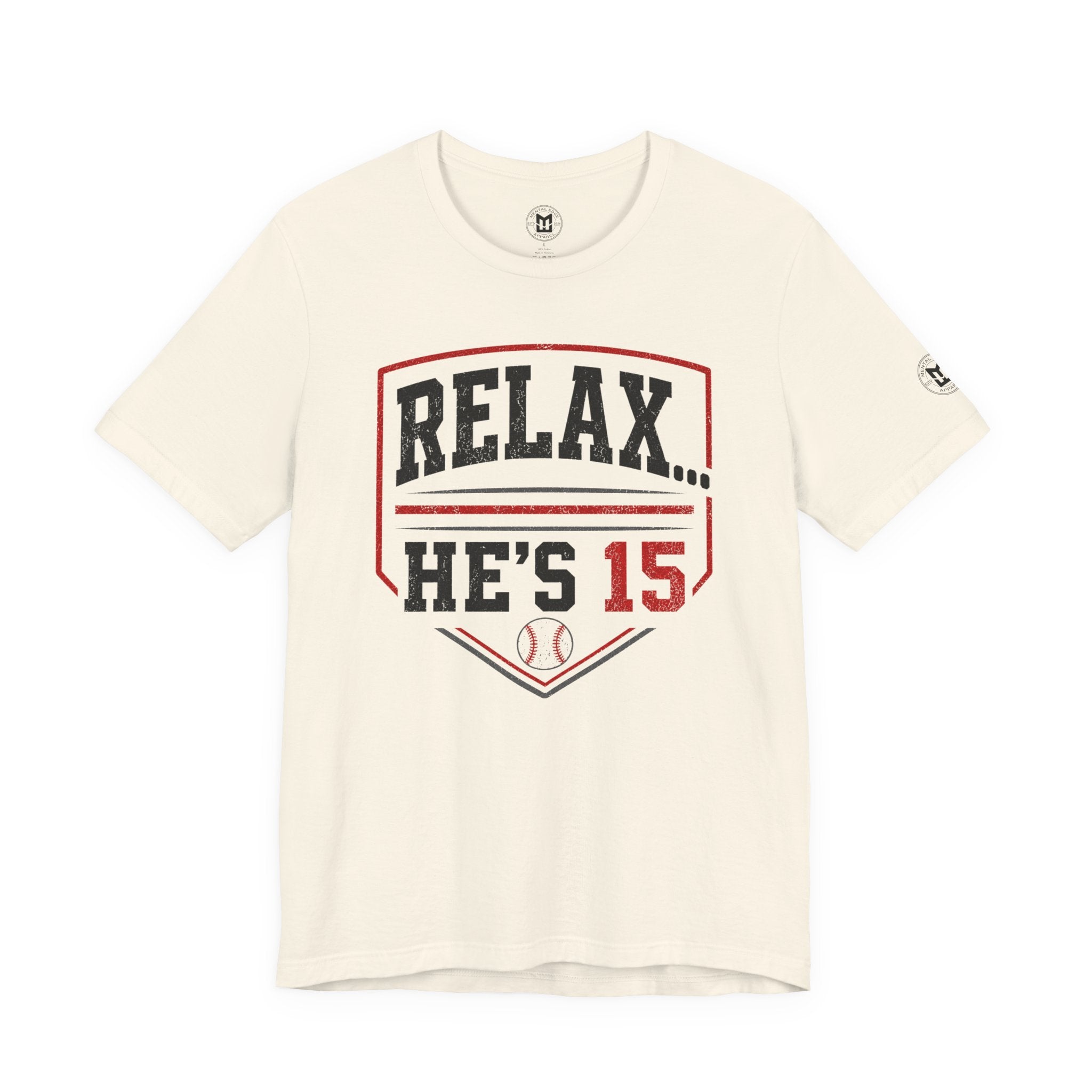 Relax... He's 15 Baseball T-Shirt