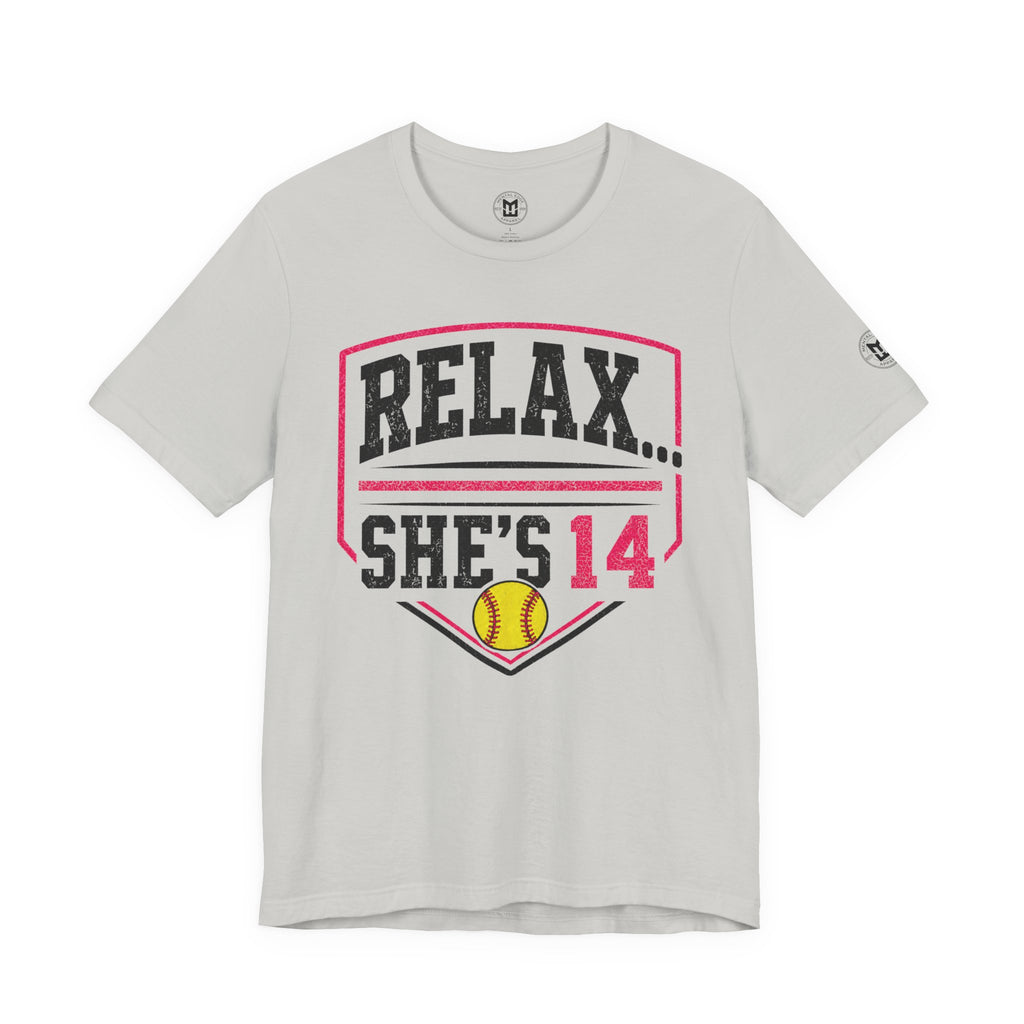 Relax... She's 14 Softball Parents T‑Shirt