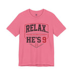 Relax... He's 9 Baseball Shirt