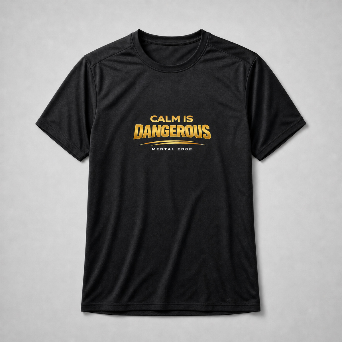 Calm Is Dangerous Dri-Fit Tee