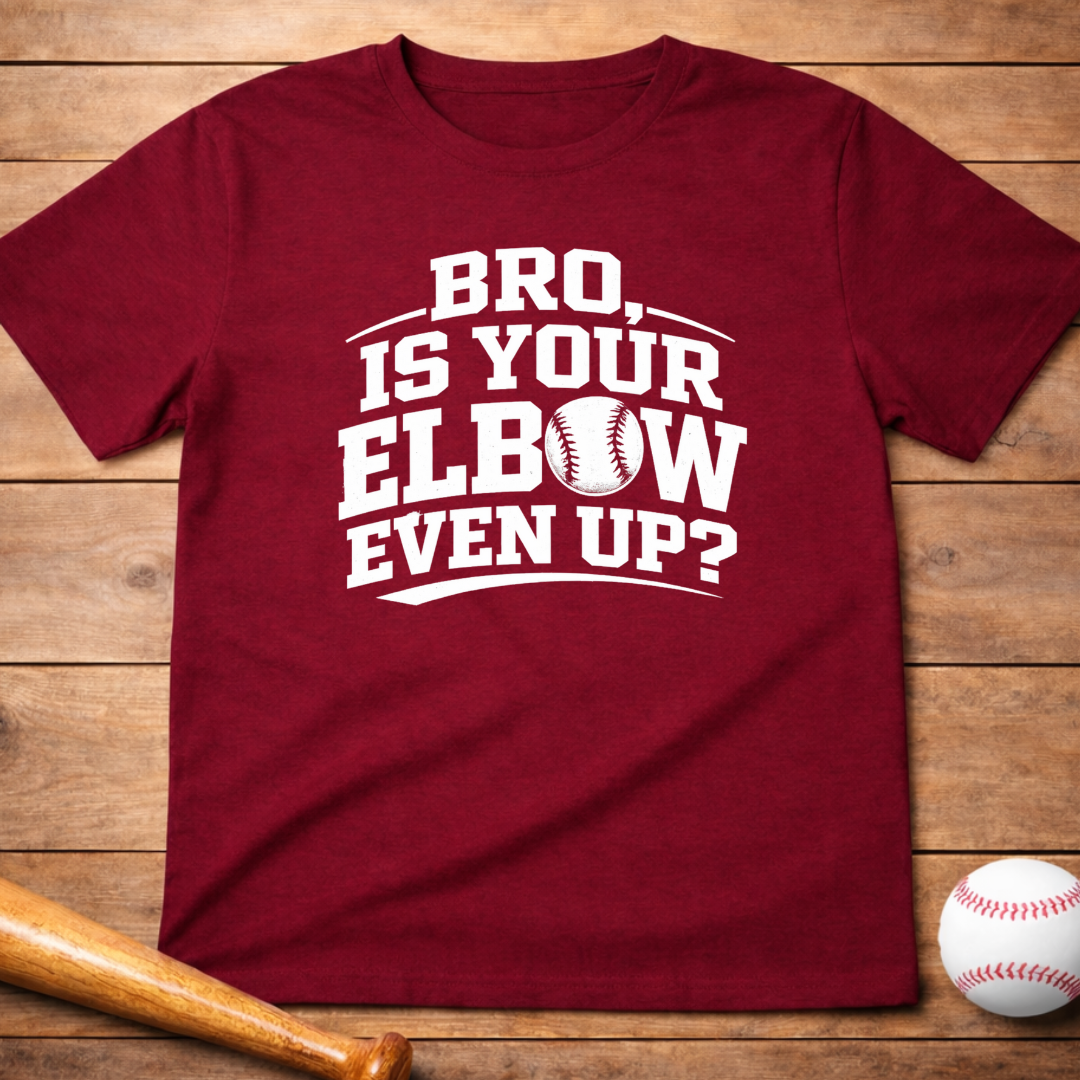 Bro, Is Your Elbow Even Up? T-Shirt