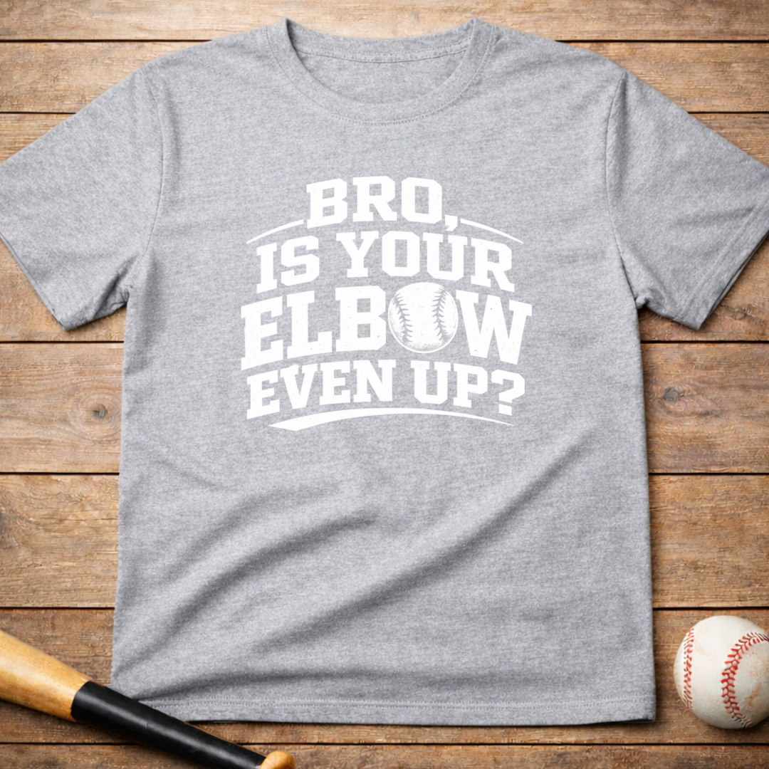 Bro, Is Your Elbow Even Up? T-Shirt