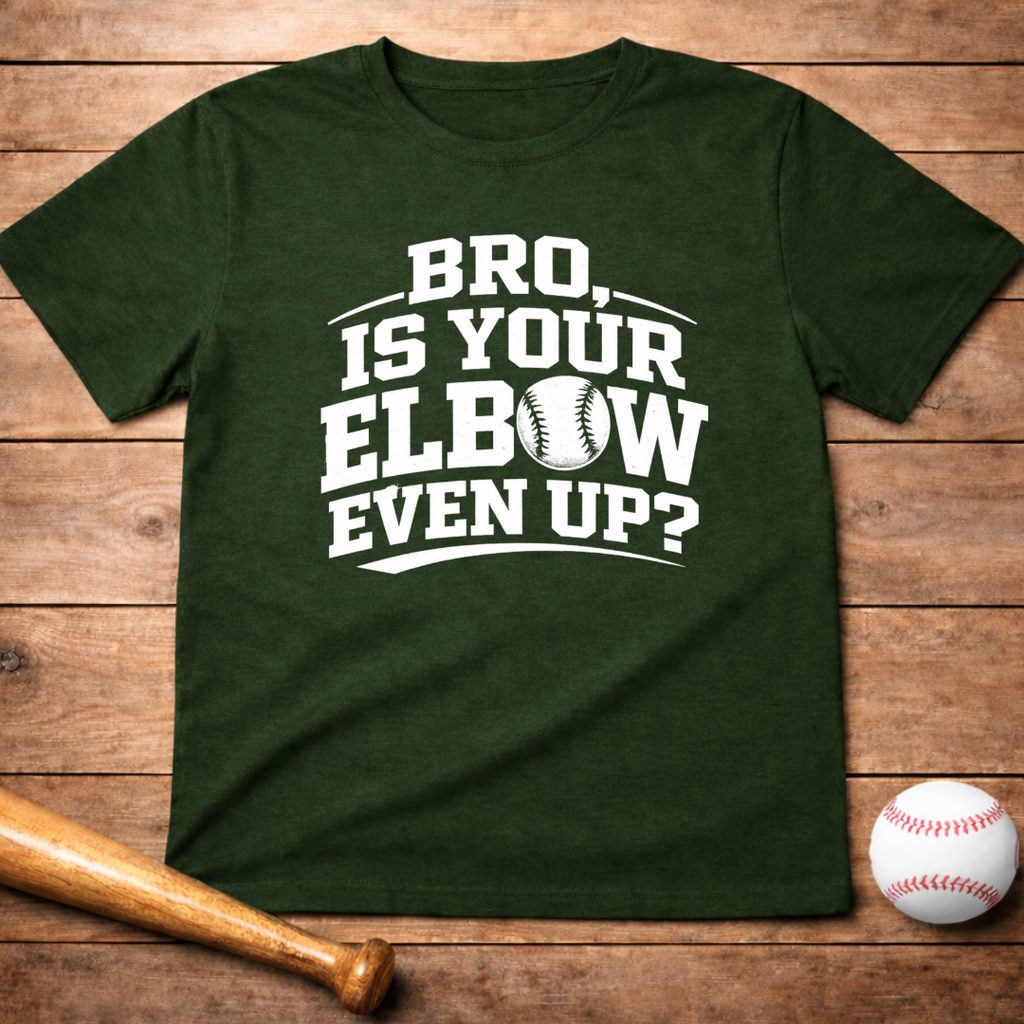 Bro, Is Your Elbow Even Up? T-Shirt