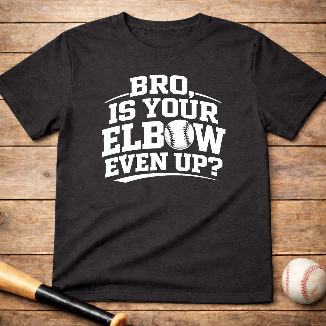 Bro, Is Your Elbow Even Up? T-Shirt
