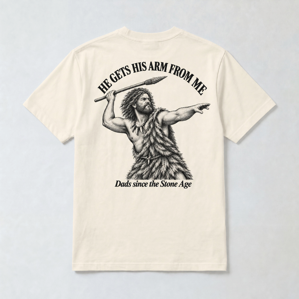 He Gets His Arm From Me Caveman Adult T-Shirt — "Dads since the Stone Age"