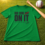 Adult "Rub Some Dirt On It Tee" — Next Level Funny Recovery & Tough-Love Graphic T-Shirt