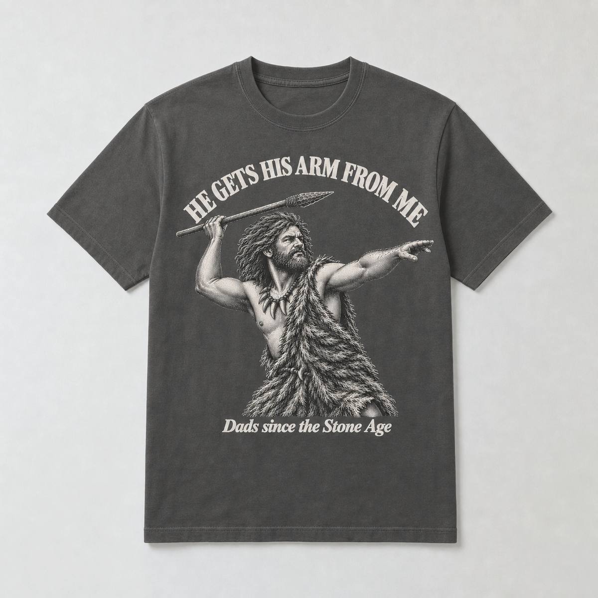He Gets His Arm From Me Caveman Adult T-Shirt — "Dads since the Stone Age"