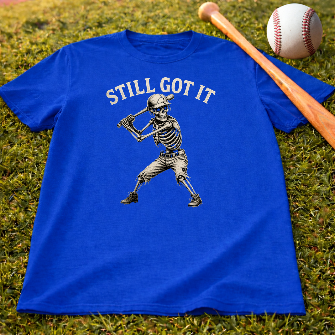 Still Got It Skeleton Baseball Tee — Vintage Baseball T‑Shirt for Fans
