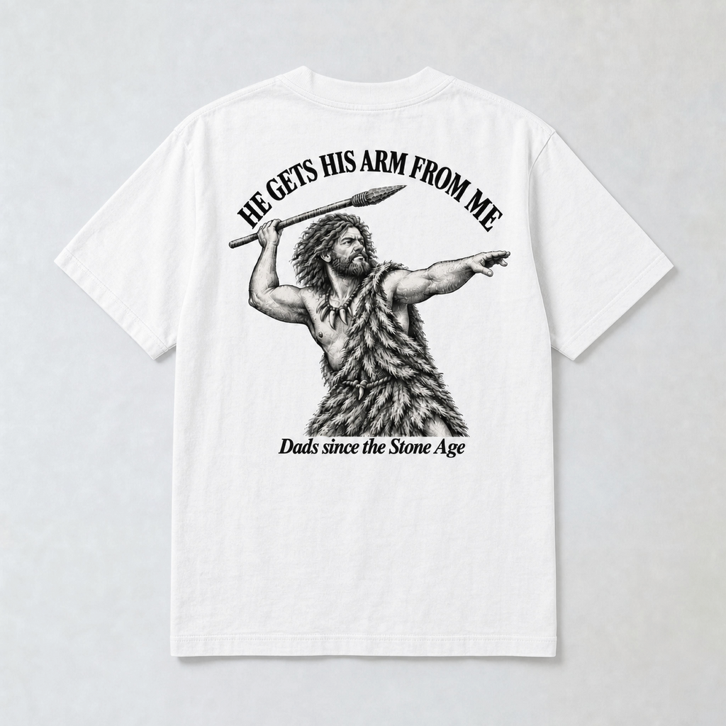 He Gets His Arm From Me Caveman Adult T-Shirt — "Dads since the Stone Age"